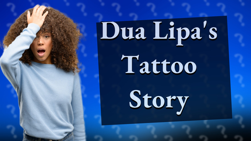 Dua Lipa's Tattoo Story