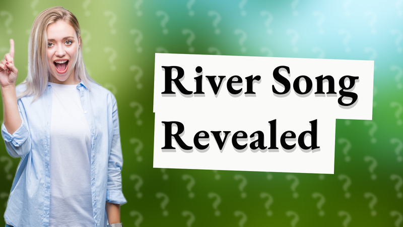 River Song Revealed