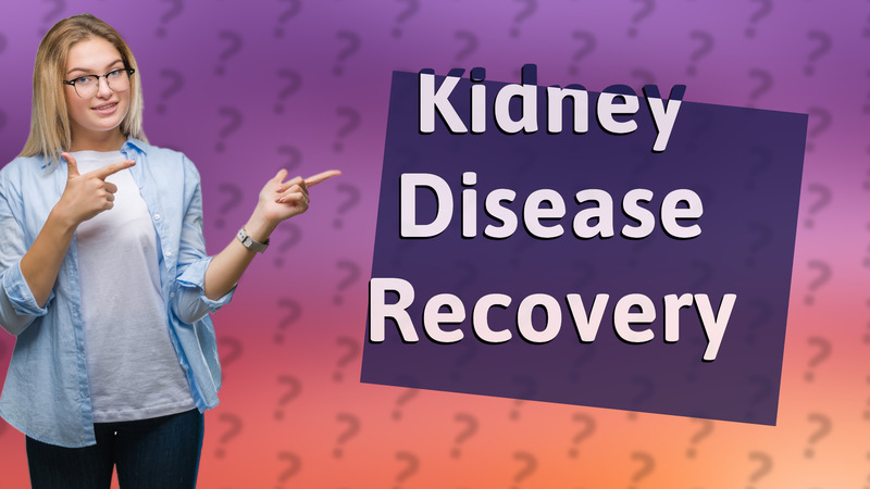 Kidney Disease Recovery