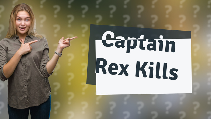 Captain Rex Kills