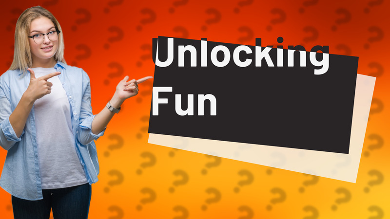 Unlocking Fun