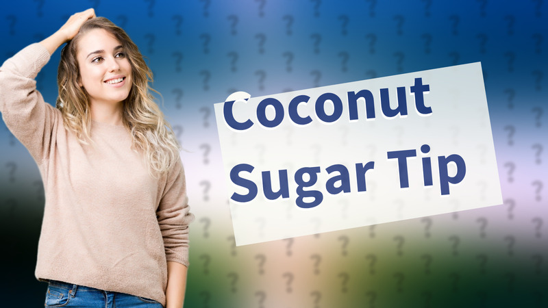 Coconut Sugar Tip
