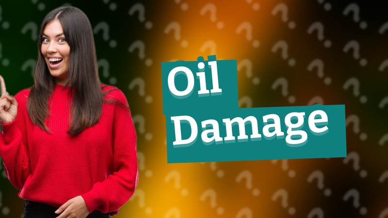 Oil Damage