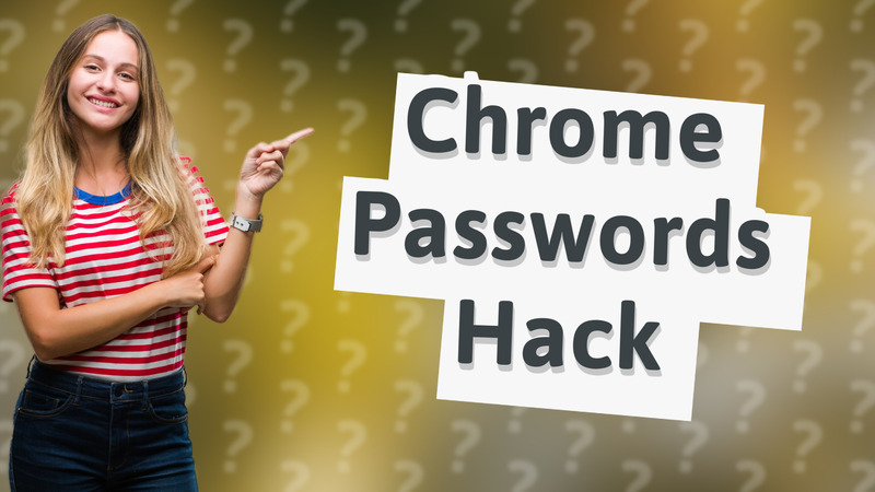 Chrome Passwords Hack