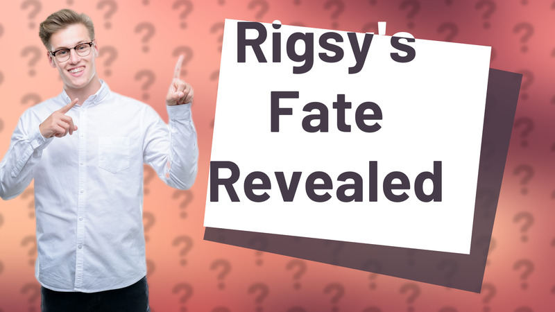 Rigsy's Fate Revealed
