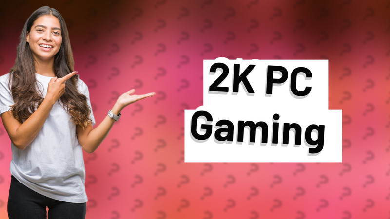 2K PC Gaming