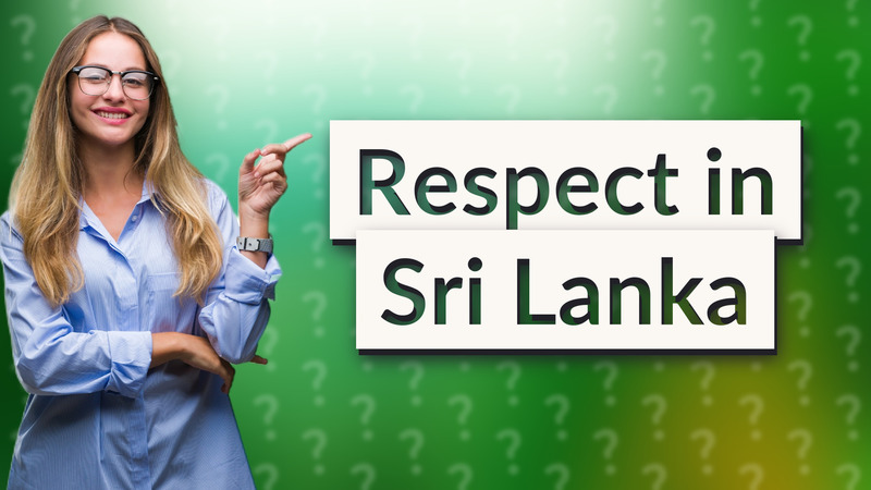 Respect in Sri Lanka