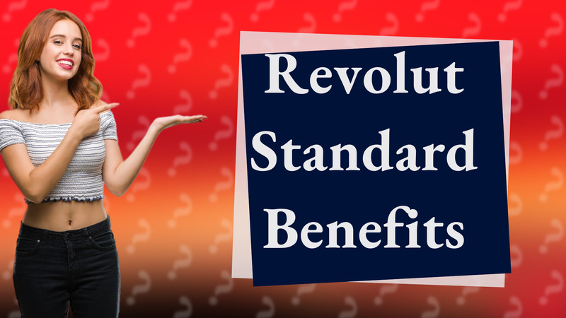 Revolut Standard Benefits