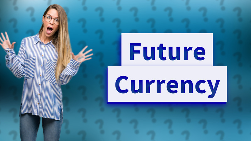 Future Currency