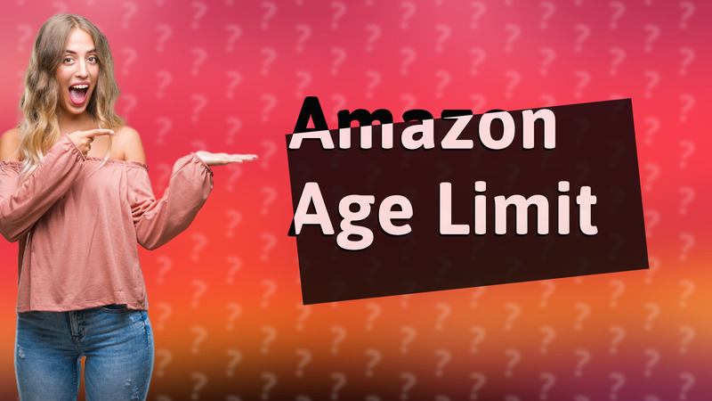 Amazon Age Limit