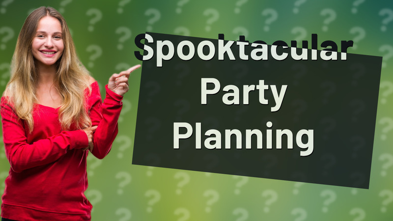 Spooktacular Party Planning