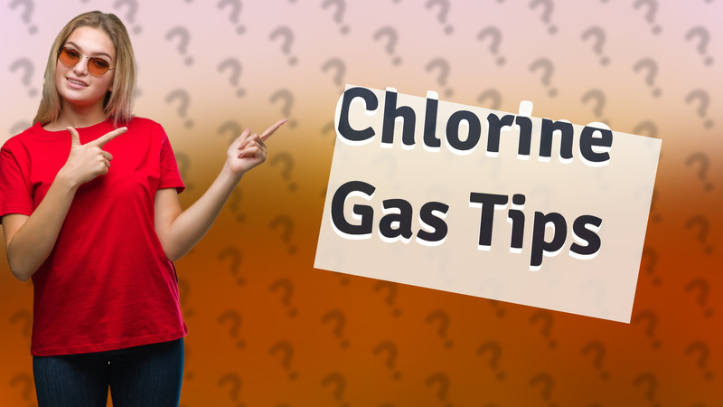 Chlorine Gas Tips