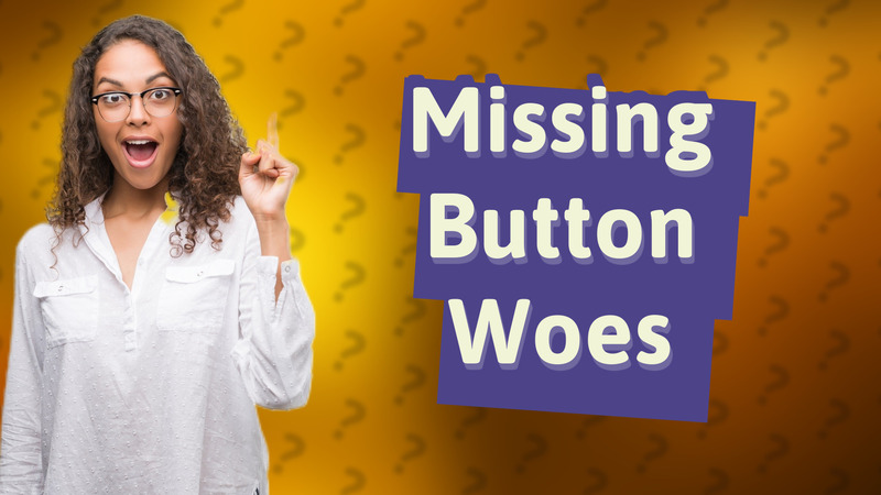 Missing Button Woes