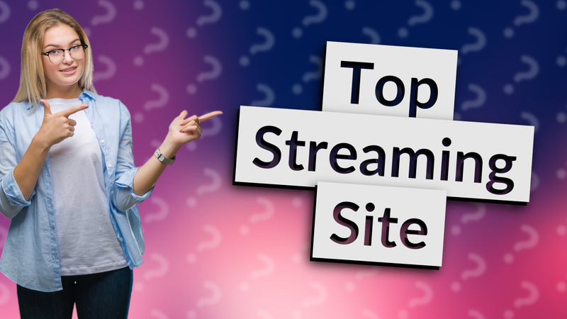 Top Streaming Site