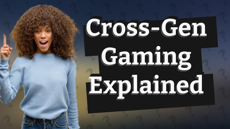 Cross-Gen Gaming Explained