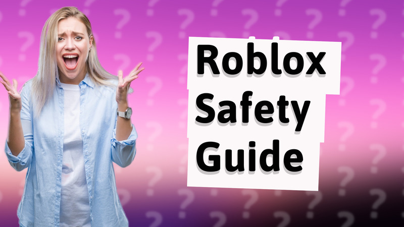 Roblox Safety Guide