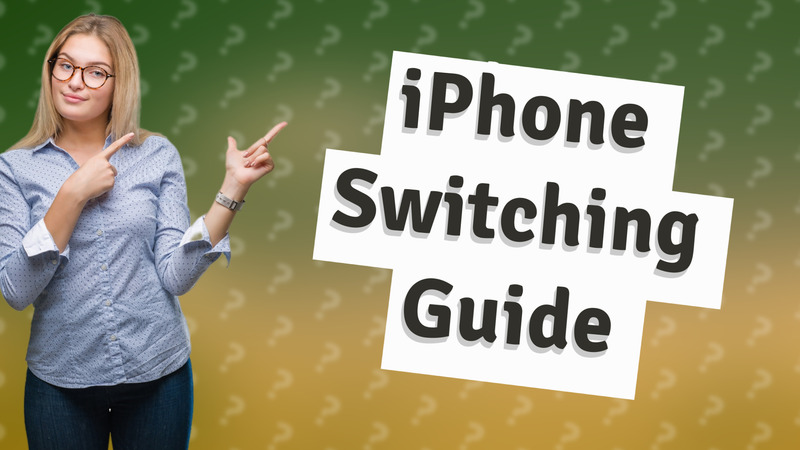 iPhone Switching Guide