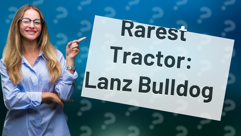 Rarest Tractor: Lanz Bulldog