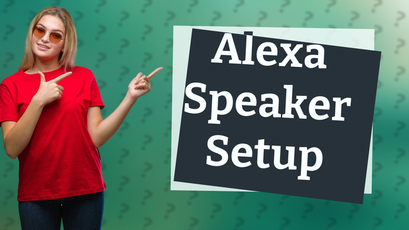 Alexa Speaker Setup