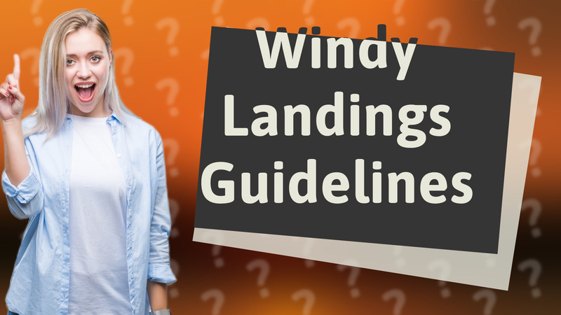 Windy Landings Guidelines