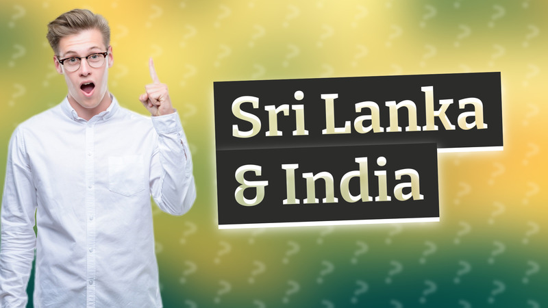 Sri Lanka & India