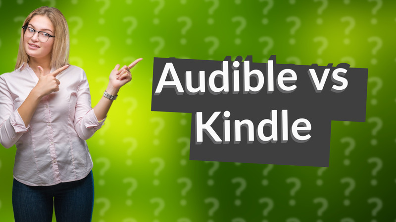 Audible vs Kindle