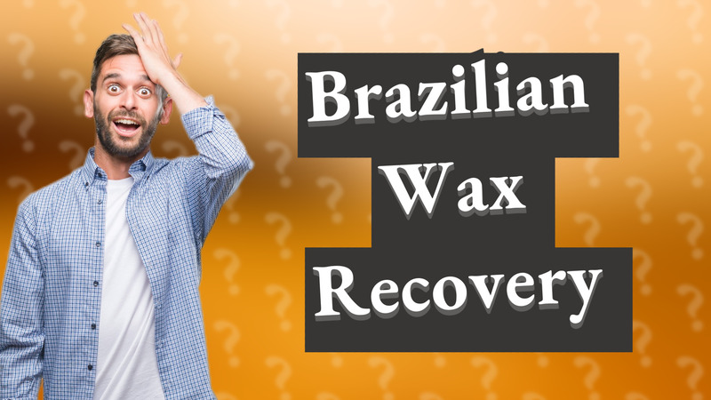 Brazilian Wax Recovery