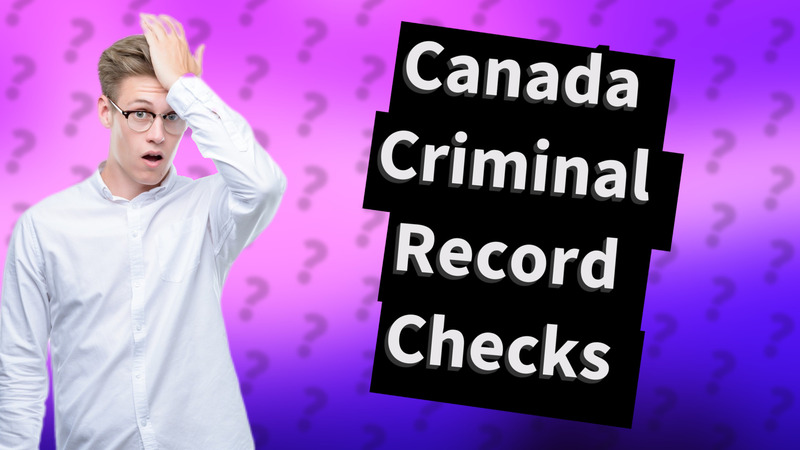 Canada Criminal Record Checks
