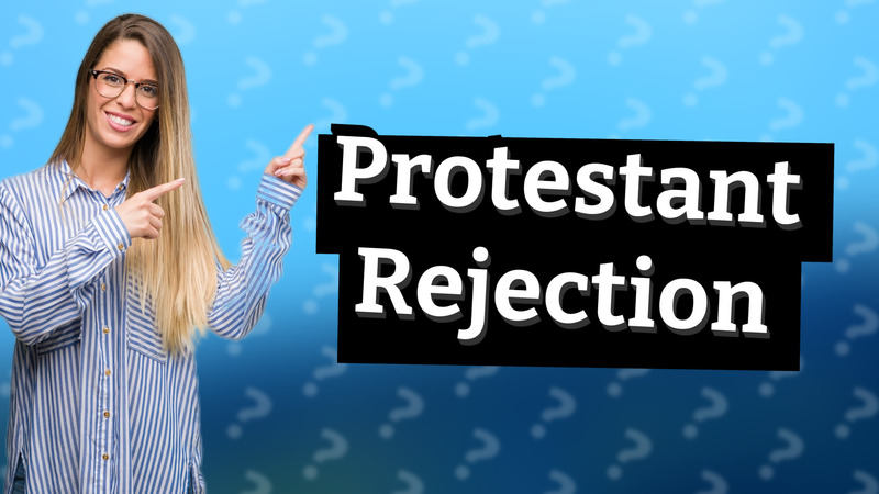 Protestant Rejection