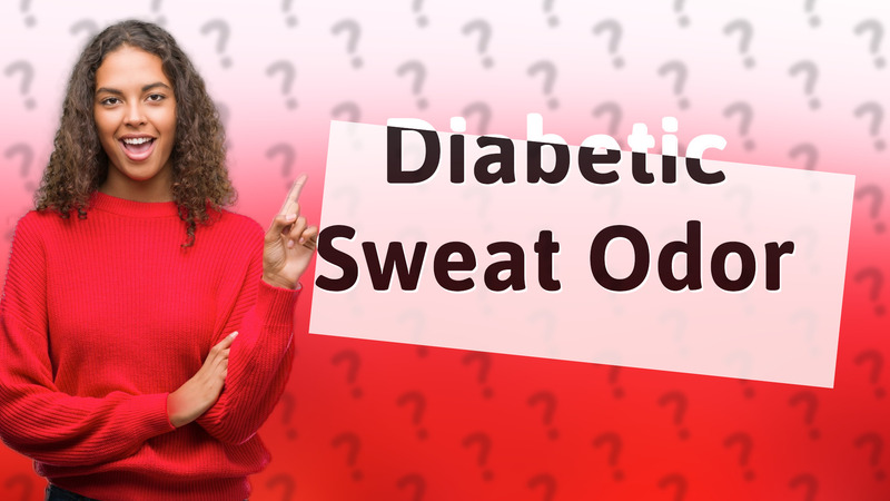 Diabetic Sweat Odor
