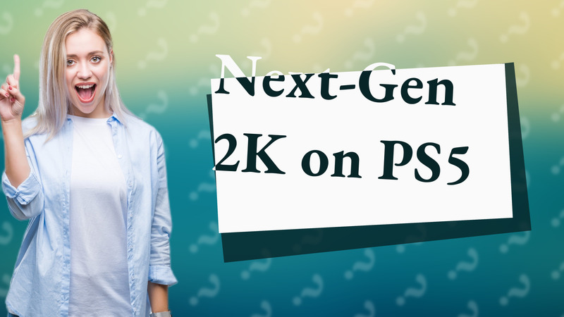 Next-Gen 2K on PS5
