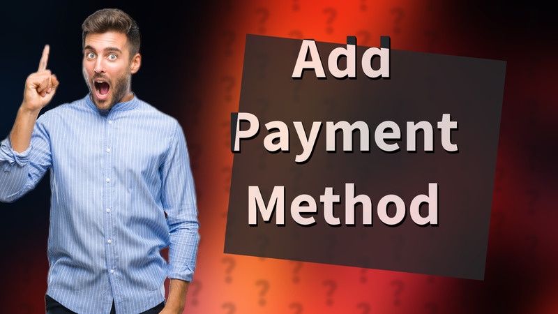 Add Payment Method