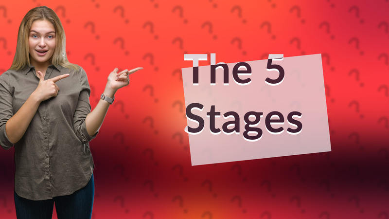 The 5 Stages