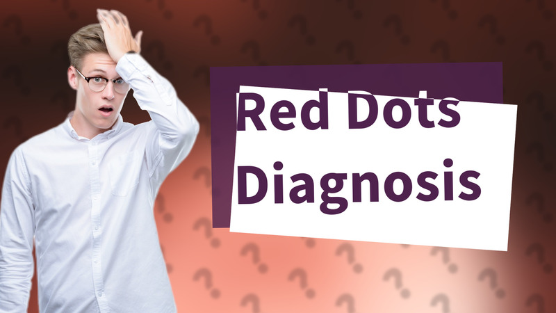Red Dots Diagnosis