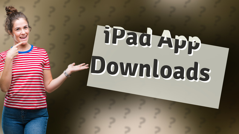 iPad App Downloads