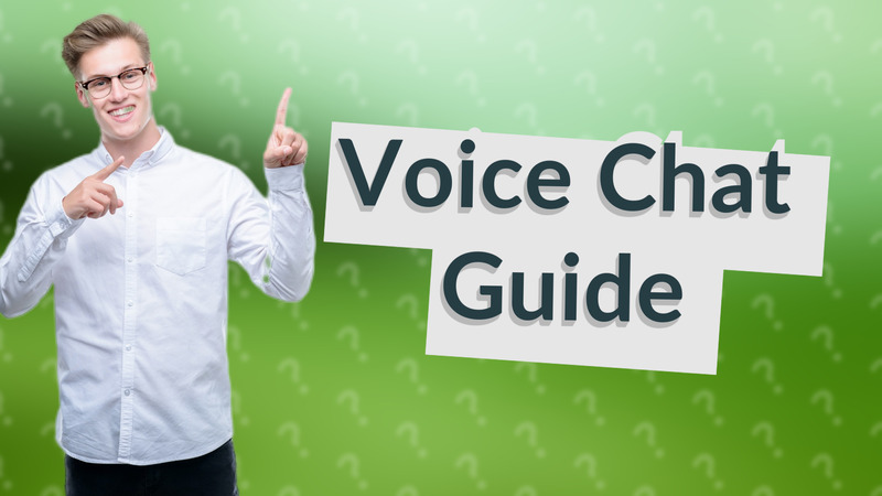 Voice Chat Guide