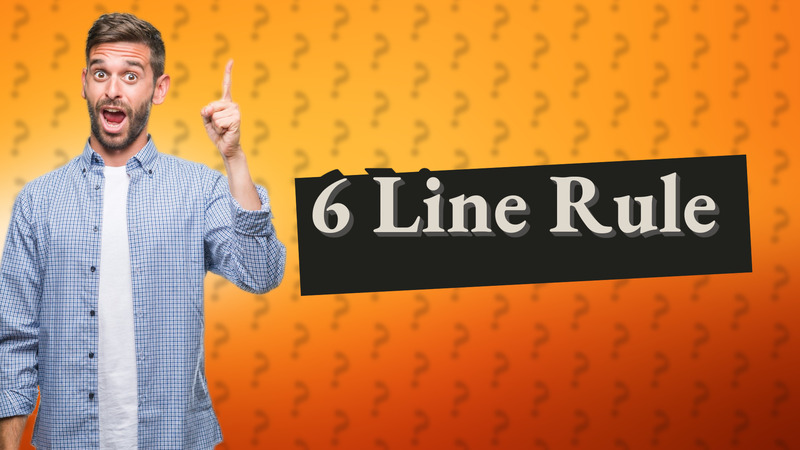 6 Line Rule