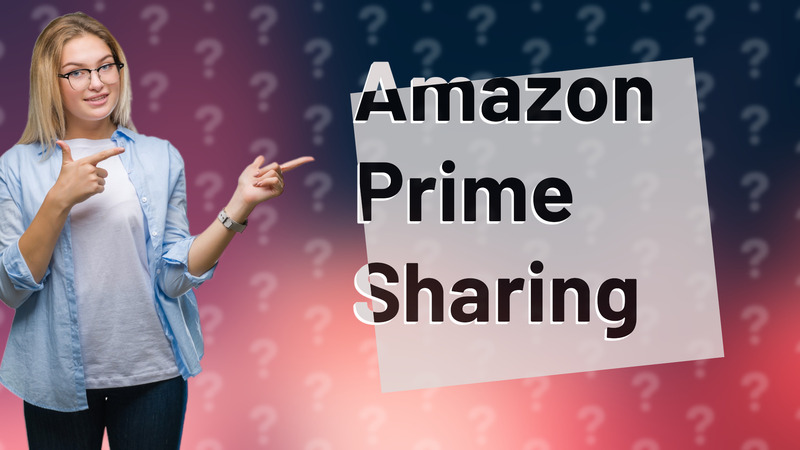 Amazon Prime Sharing