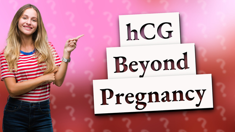 hCG Beyond Pregnancy