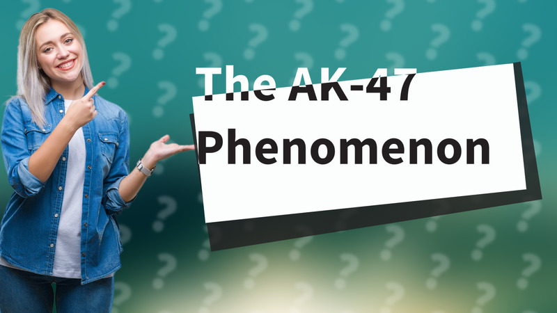 The AK-47 Phenomenon