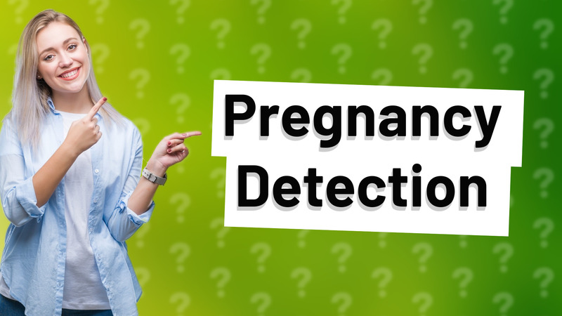 Pregnancy Detection