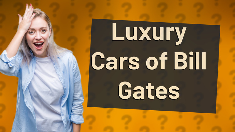 Luxury Cars of Bill Gates
