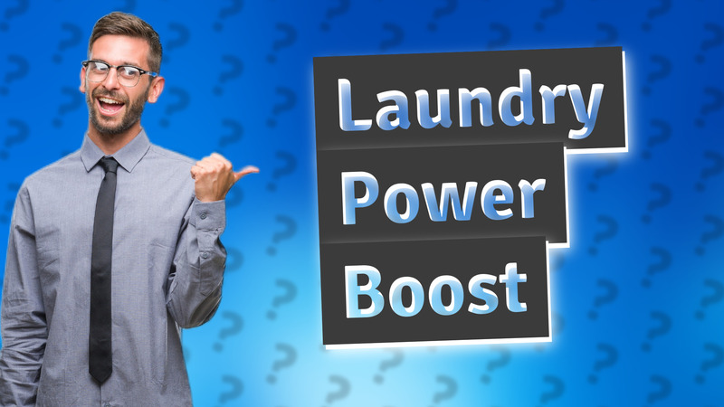 Laundry Power Boost