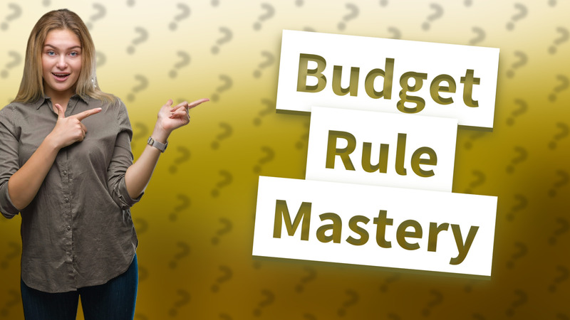 Budget Rule Mastery