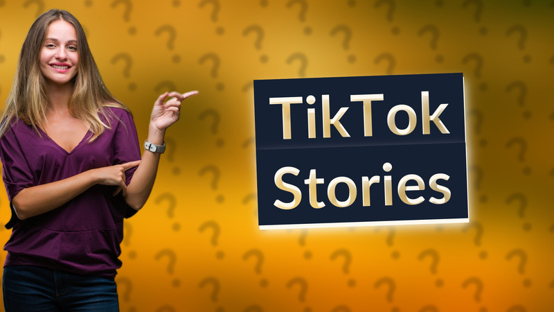 TikTok Stories