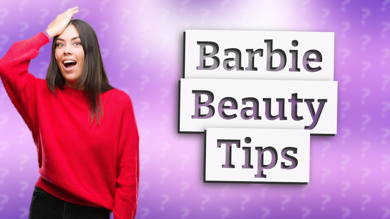 Barbie Beauty Tips