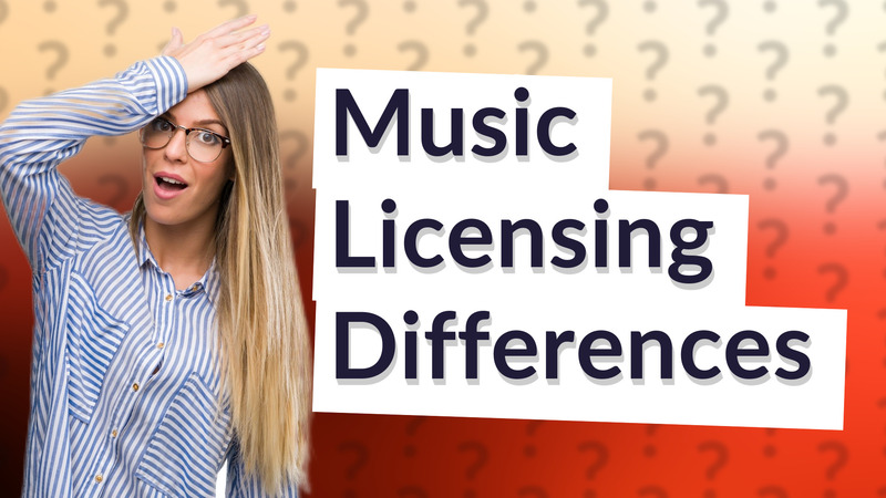 Music Licensing Differences