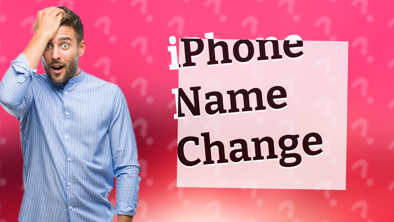 iPhone Name Change