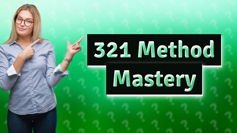321 Method Mastery