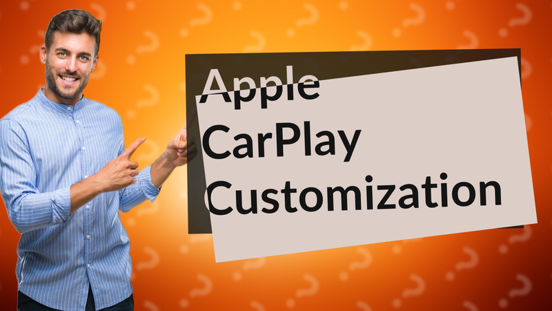Apple CarPlay Customization
